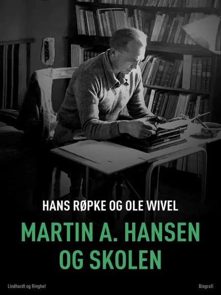 Martin A. Hansen og skolen af Ole Wivel
