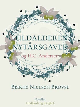 Guldalderens Nytaarsgaver og H.C. Andersen af Bjarne Nielsen Brovst
