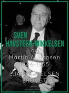 Sven Havsteen-Mikkelsen og Martin A. Hansen
