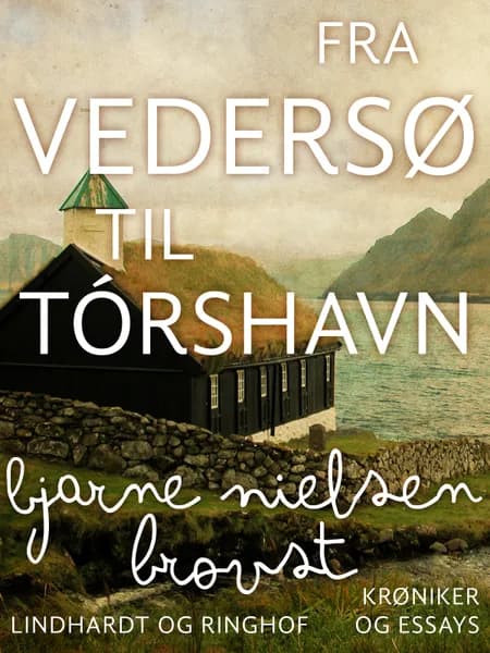 Fra Vedersø til Tórshavn af Bjarne Nielsen Brovst
