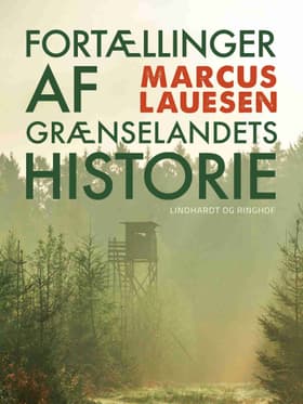 Fortællinger af grænselandets historie af Marcus Lauesen
