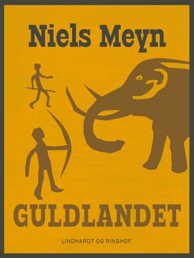 Guldlandet af Niels Meyn