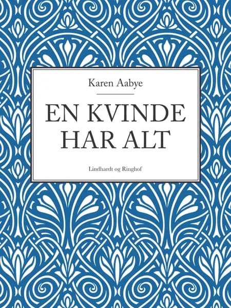 En kvinde har alt af Karen Aabye