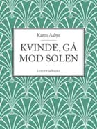 Kvinde, gå mod solen