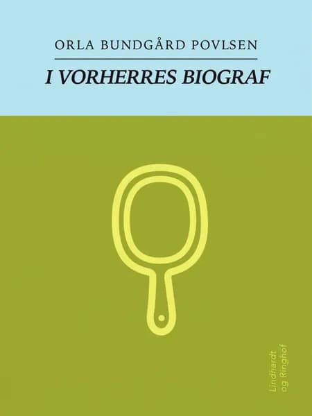 I vorherres biograf af Orla Bundgård Povlsen