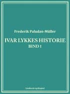 Ivar Lykkes historie af Frederik Paludan-Müller