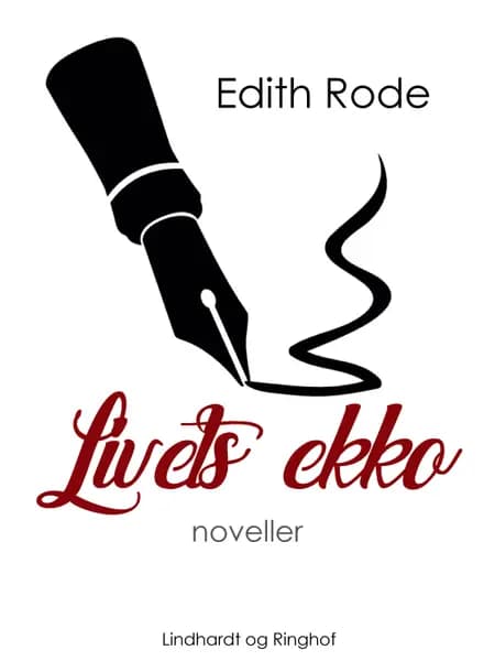 Livets ekko af Edith Rode