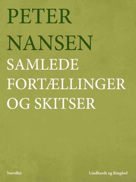 Samlede fortællinger og skitser af Peter Nansen