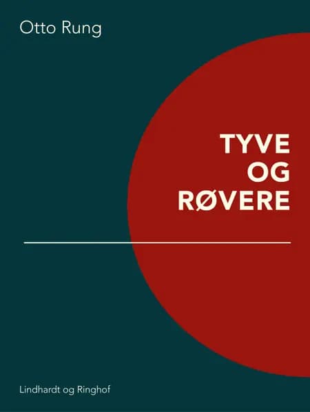 Tyve og røvere af Otto Rung