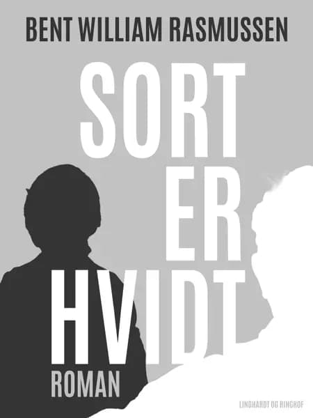 Sort er hvidt af Bent William Rasmussen