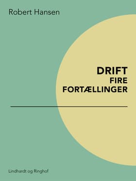 Drift: Fire fortællinger af Robert Hansen