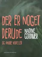 Der er noget derude og andre noveller