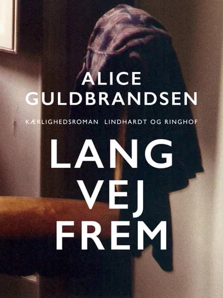 Lang vej frem af Alice Guldbrandsen