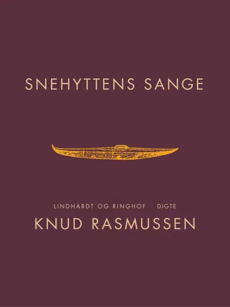 Snehyttens sange af Knud Rasmussen