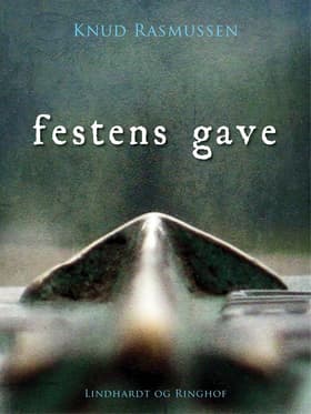 Festens gave af Knud Rasmussen