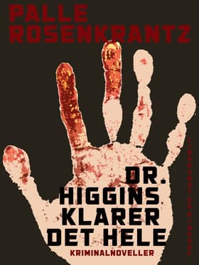 Dr. Higgins klarer det hele af Palle Adam Vilhelm Rosenkrantz