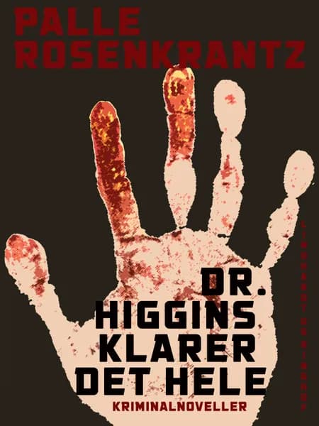 Dr. Higgins klarer det hele af Palle Adam Vilhelm Rosenkrantz