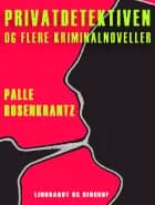Privatdetektiven og flere kriminalnoveller