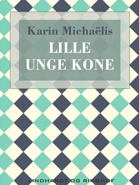 Lille unge kone af Karin Michaëlis