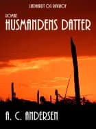 Husmandens datter af A.C. Andersen