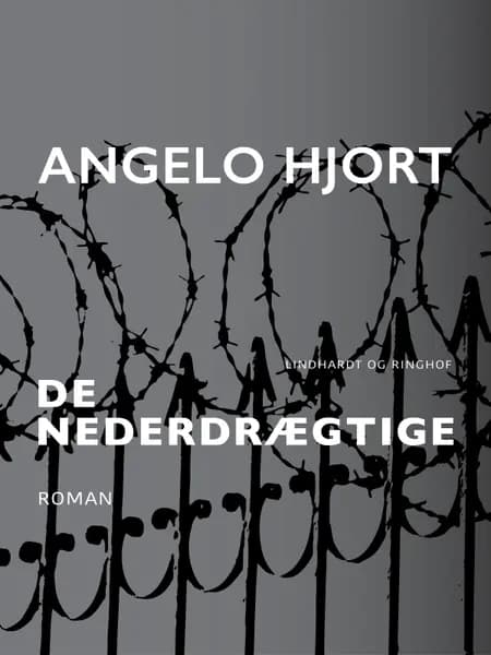De nederdrægtige af Angelo Hjort