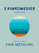 3 rimkomedier af Finn Methling