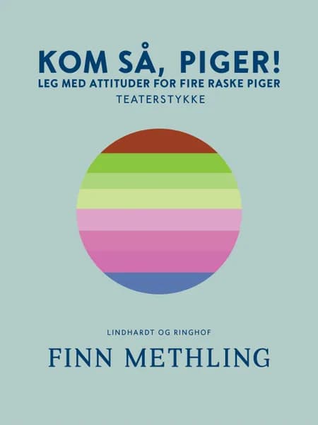 Kom så, piger!: Leg med attituder for fire raske piger af Finn Methling