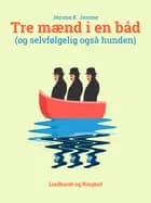 Tre mænd i en båd af Jerome K Jerome