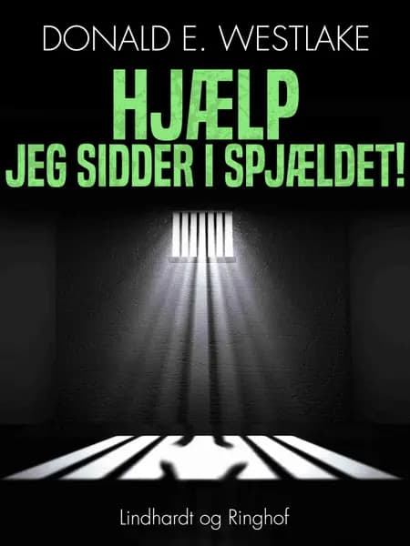 Hjælp, jeg sidder i spjældet! af Donald E. Westlake