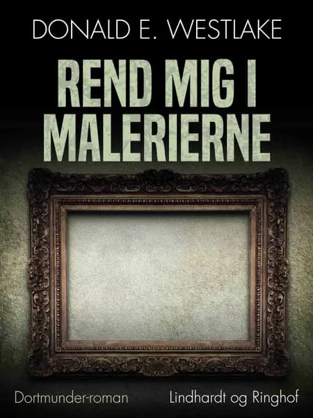 Rend mig i malerierne af Donald E. Westlake