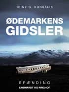 Ødemarkens gidsler af Heinz G. Konsalik