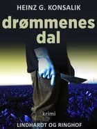 Drømmenes dal af Heinz G. Konsalik