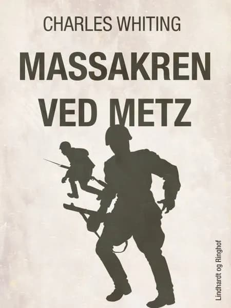 Massakren ved Metz af Charles Whiting