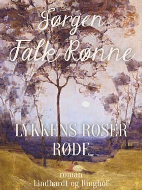 Lykkens roser røde af Jørgen Falk Rønne