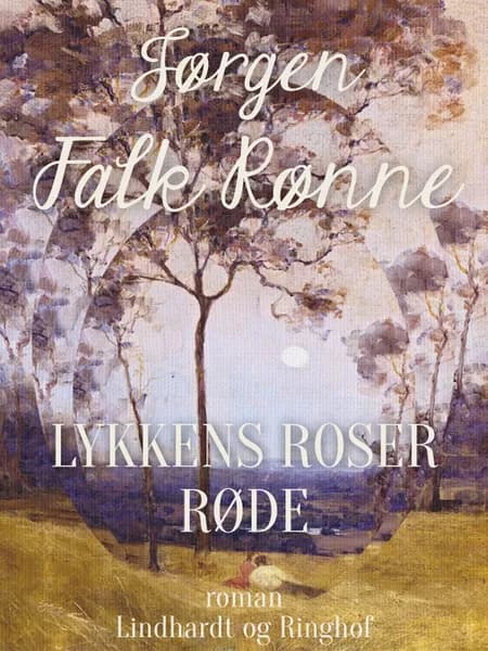 Lykkens roser røde af Jørgen Falk Rønne
