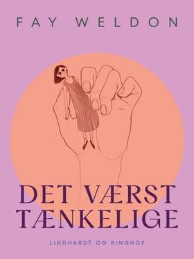 Det værst tænkelige af Fay Weldon