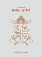 Heltenes tid af Lars Widdingl