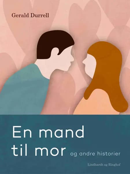 En mand til mor og andre historier af Gerald Durrell