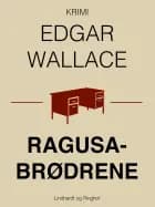Ragusabrødrene af Edgar Wallace