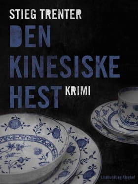 Den kinesiske hest af Stieg Trenter