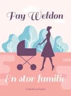 En stor familie af Fay Weldon