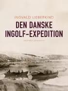 Den danske Ingolf-Expedition af Ingvald Lieberkind