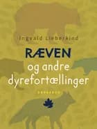Ræven og andre dyrefortællinger af Ingvald Lieberkind