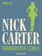 Terrorister i Chile af Nick Carter