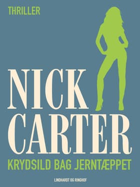 Krydsild bag jerntæppet af Nick Carter