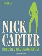 Krydsild bag jerntæppet af Nick Carter