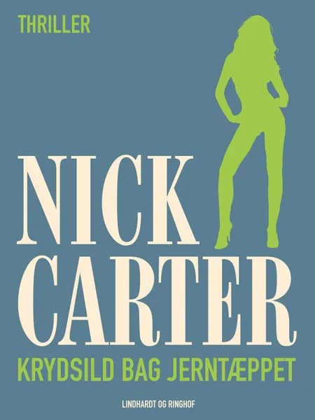 Krydsild bag jerntæppet af Nick Carter