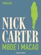 Møde i Macao af Nick Carter