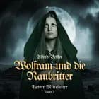Wolfram und die Raubritter (Tatort Mittelalter, Band 3) af Alfred Bekker
