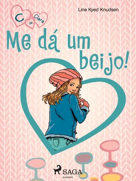 C de Clara 3 - Me dá um beijo! af Line Kyed Knudsen